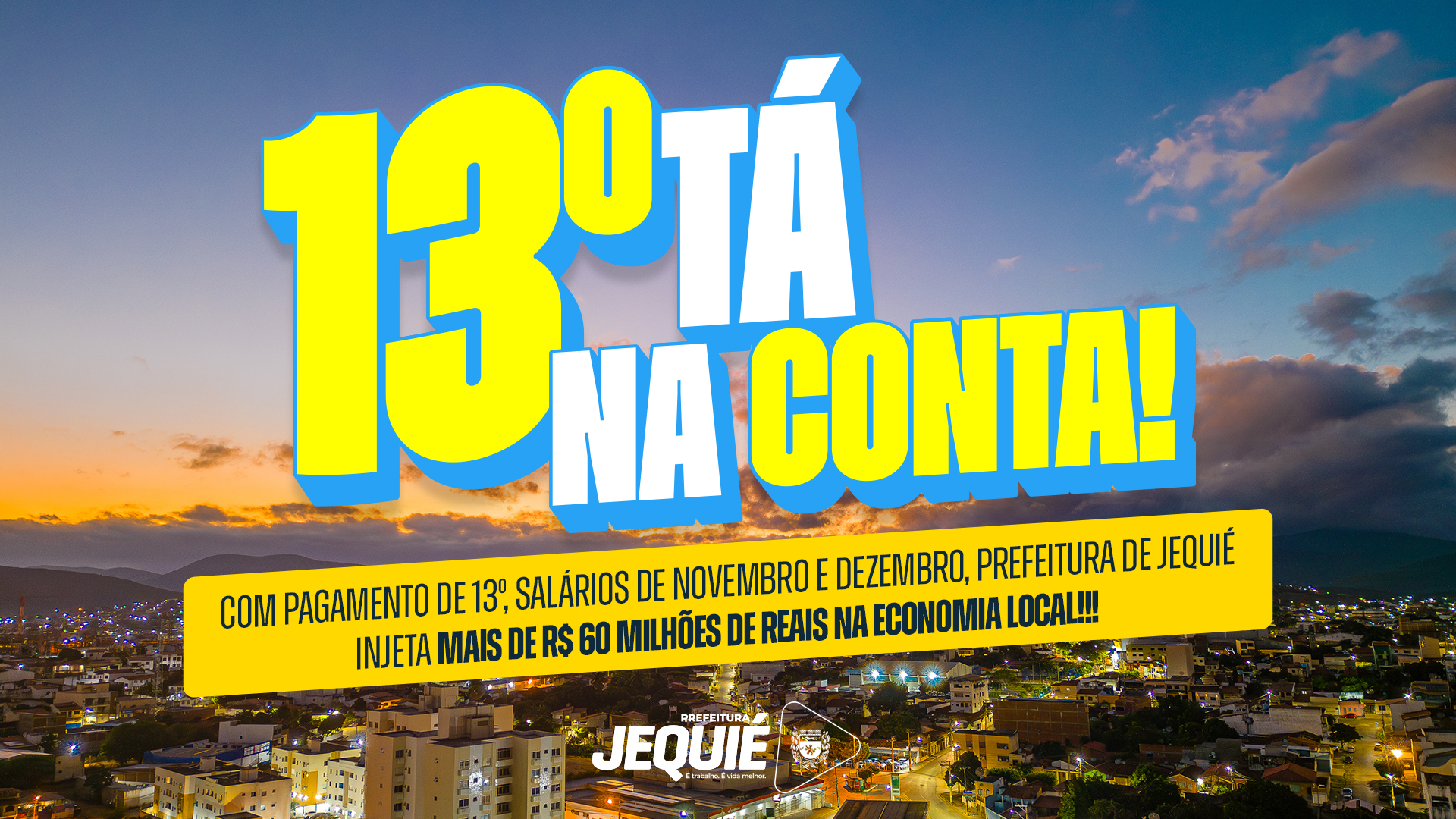 Com pagamento de segunda parcela do 13º, dos salários de novembro e dezembro, Prefeitura de Jequié injeta mais de R$ 60 milhões na economia local