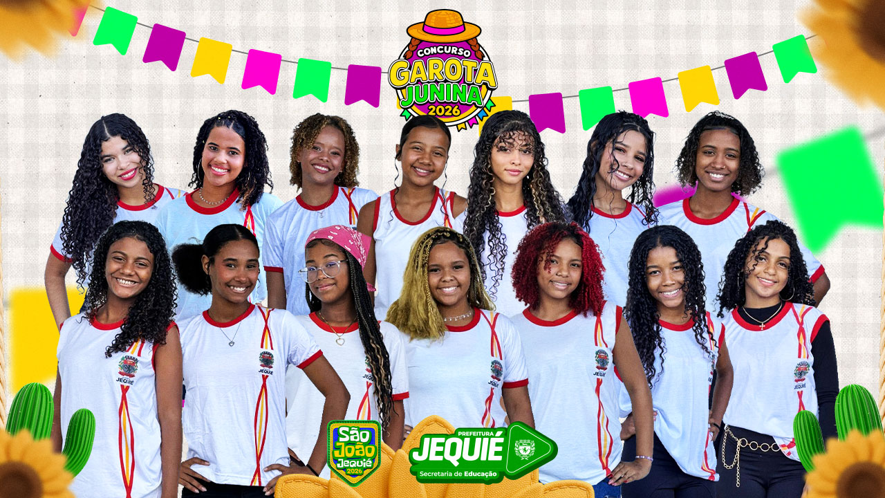 Prefeitura de Jequié promove Concurso Garota Junina e fortalece valorização da cultura nordestina nas escolas municipais